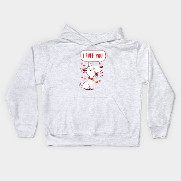 I Ruff You Kids Hoodie by dumbshirts